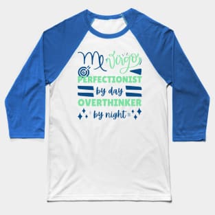 Funny Virgo Zodiac Sign - Virgo, Perfectionist by day, overthinker by night Baseball T-Shirt